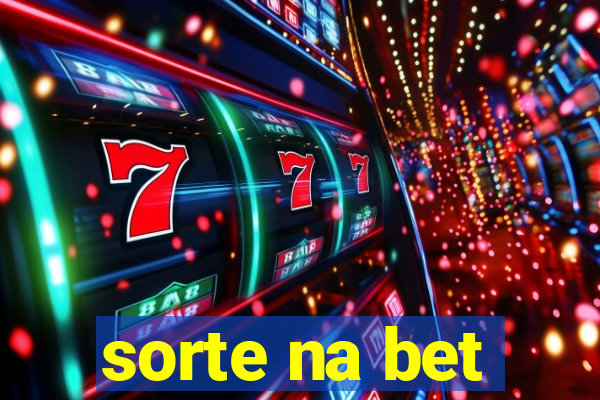 sorte na bet